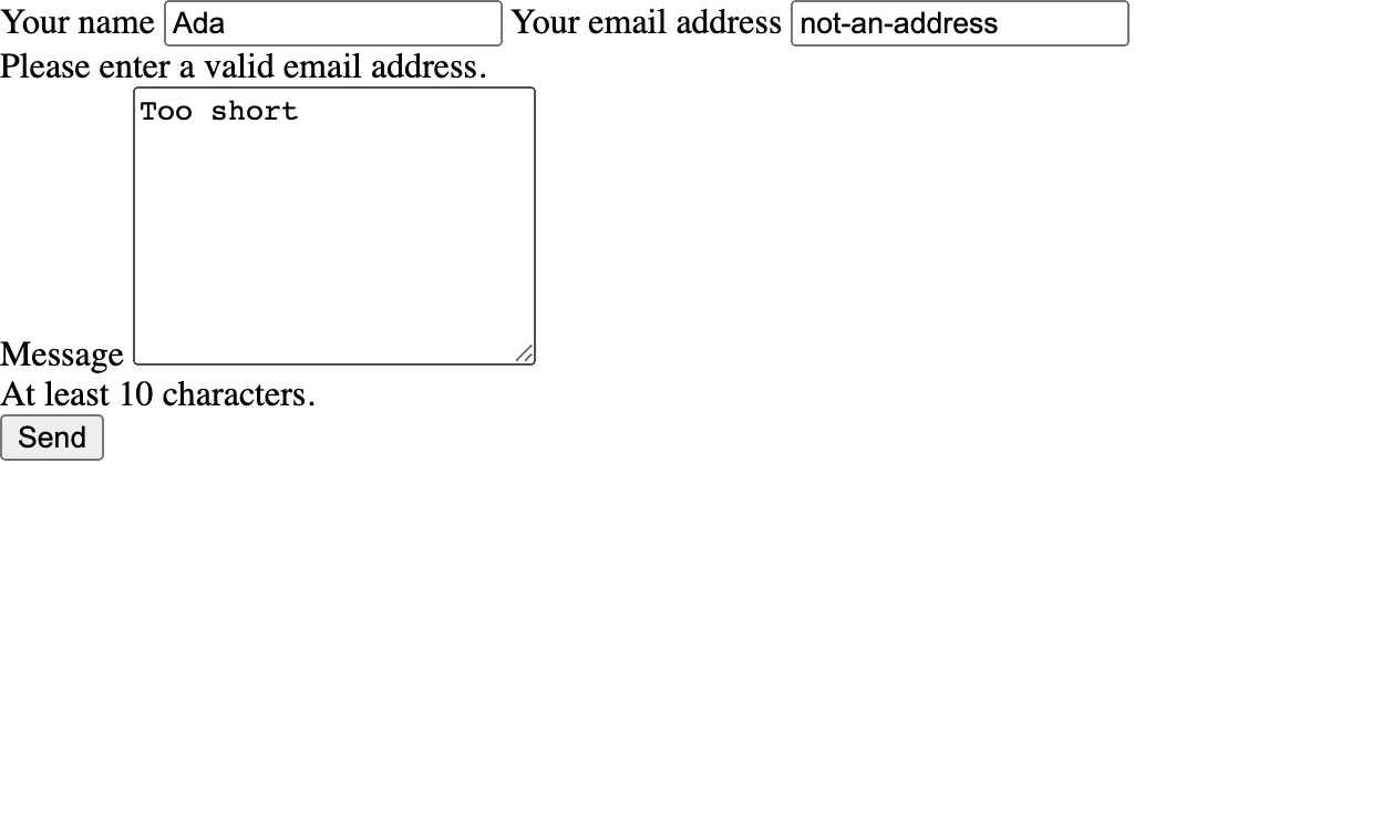 The contact form after submitting "not-an-address" and a short message: the fields keep their values and show "Please enter a valid email address." and "At least 10 characters."